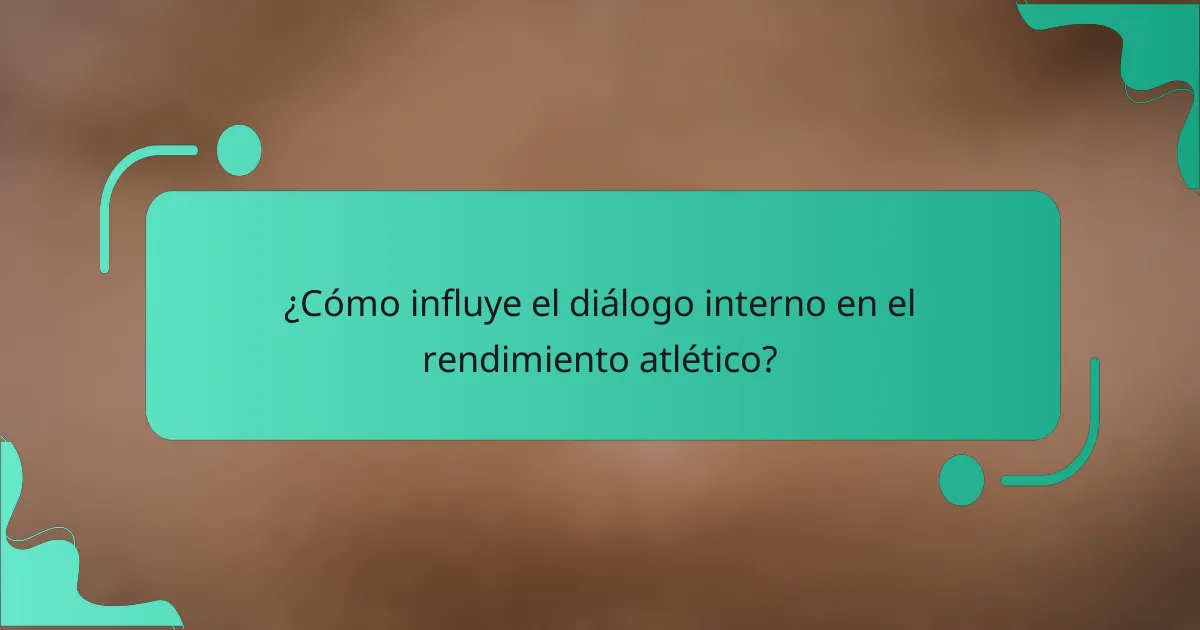 ¿Cómo Influye el Diálogo Interno en el Rendimiento Atlético?